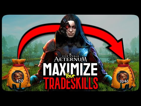 Maximize Your Tradeskills (New World: Aeternum)