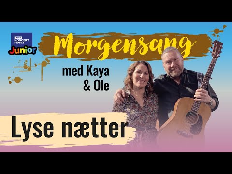 Lyse nætter // Morgensang