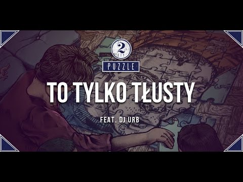 2sty feat. Dj Urb - To Tylko Tłusty (prod. 2sty) [Audio]