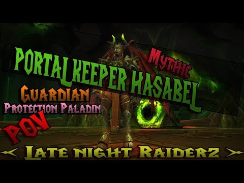 Mythic Portal Keeper Hasabel - Late Night Raiderz - Ravencrest[EU] - Tank POV -