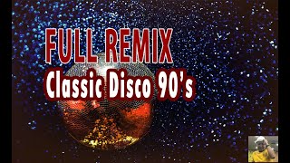 Download lagu FULL REMIX !!! CLASSIC DISCO 90's mp3
