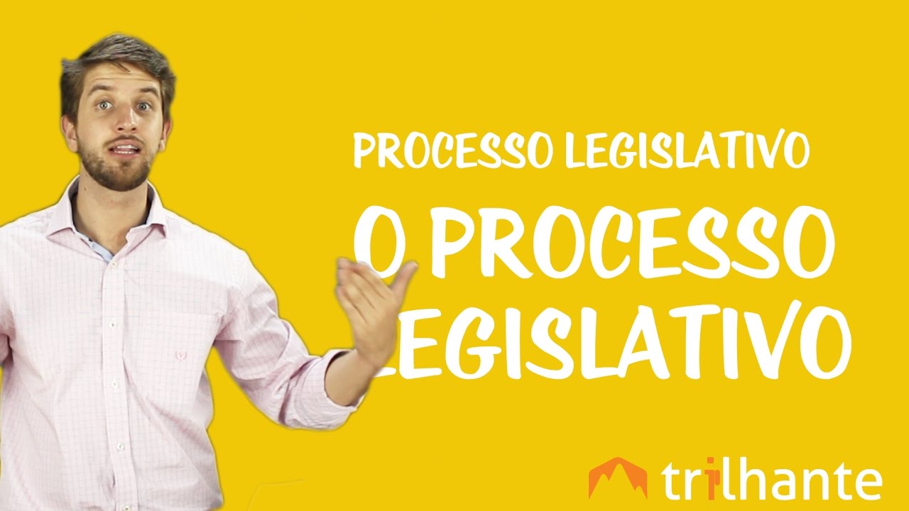 Processo Legislativo - O Processo Legislativo