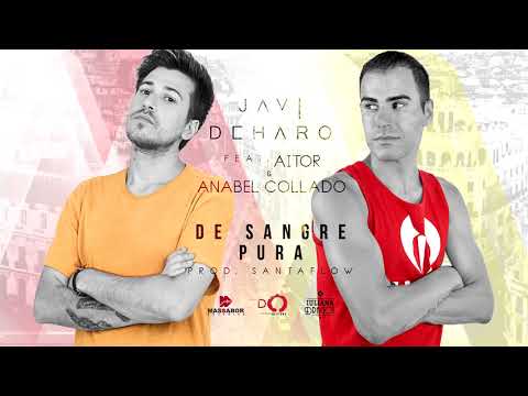 JAVI DEHARO feat. AITOR & ANABEL COLLADO - De sangre pura (Prod. Santaflow)