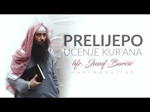 hfz. Jusuf Barčić rahimehullah - Prelijepo učenje Kur'ana ᴴᴰ┇Tvoj podsjetnik