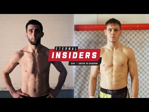 ETERNAL INSIDERS | ETERNAL MMA 60: ERCEG VS HADDON