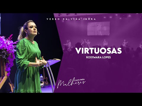 Virtuosas - Rosymara Lopes | Culto de Mulheres - 06/05/2023