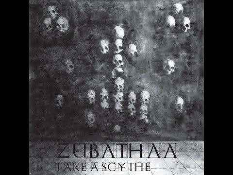 Zubathaa - Zubathaa - Take a Scythe! (Full album)