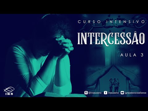 CURSO INTENSIVO DE INTERCESSÃO // Aula 3