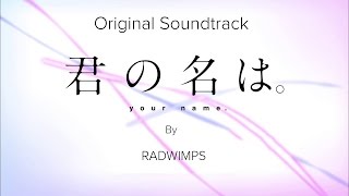 Download lagu Kimi no Na wa. (Your Name.) Original Soundtrack by『RADWIMPS』 mp3