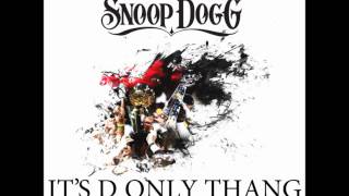 Snoop Dogg - It&#39; s D Only Thang w/ Lyrics