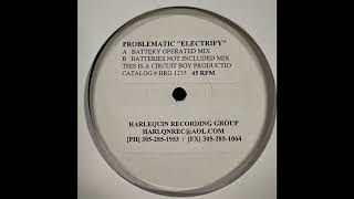 Problematic - Electrify Me (Batteries Included Mix)