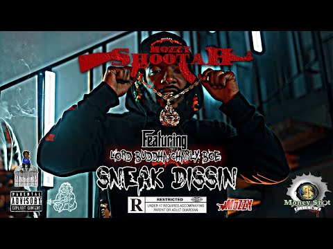Mozzy Shootah x Lord Buddha x Charly Boe - Sneak Dissin OFFICIAL VIDEO