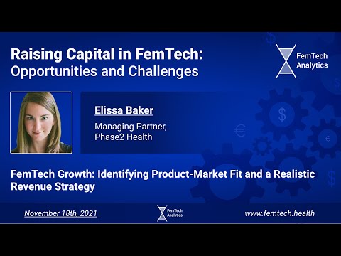 Raising Capital in FemTech: Opportunities and Challenges - Elissa Baker