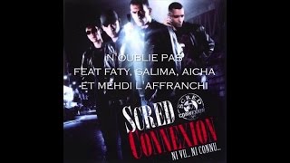 Scred Connexion - N'oublie pas feat Faty, Salima, Aicha et Mehdi l'Affranchi