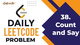 Count And Say | Daily LeetCode Problem | 18 April | Codeatic