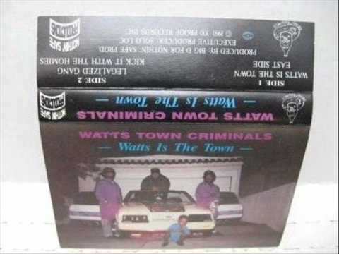 Watts Town Criminals - Legalize Gang