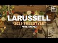 LaRussell - 2021 Freestyle | GC Presents: GC Radio Freestyle
