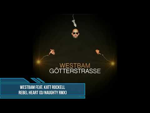 WestBam feat. Katt Rockell - Rebel Heart (DJ Naughty RMX)