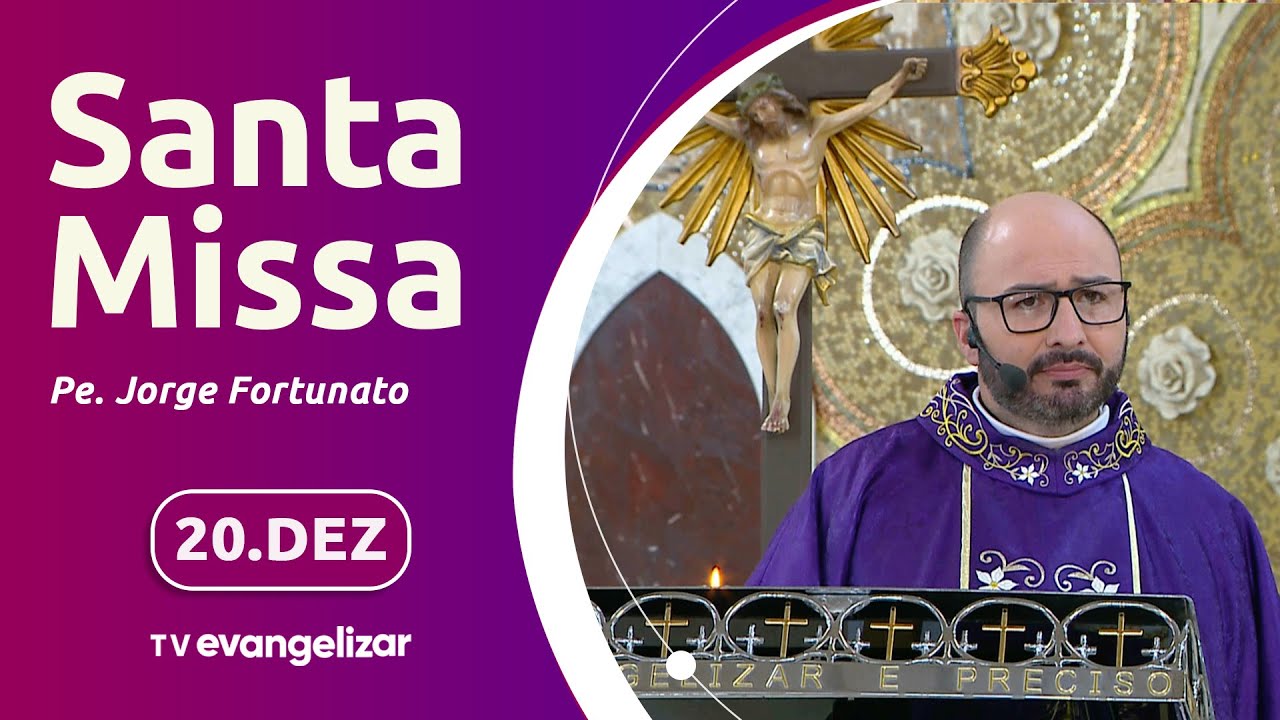 Santa Missa com Pe. Jorge Fortunato | 20/12/2024
