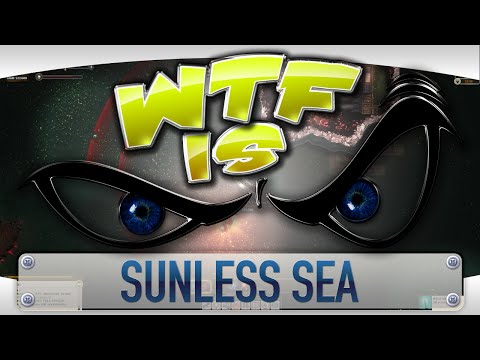 ► WTF Is... - Sunless Sea ? video thumbnail
