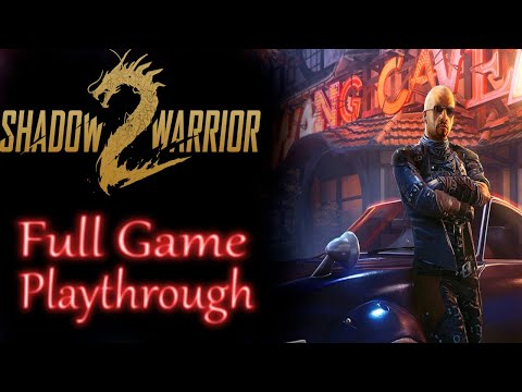 Shadow warrior 2 *Full game* Gameplay playthrough (no commentary)