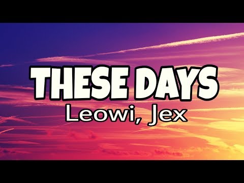 Leowi , Jex - These Days  ( lyrics )
