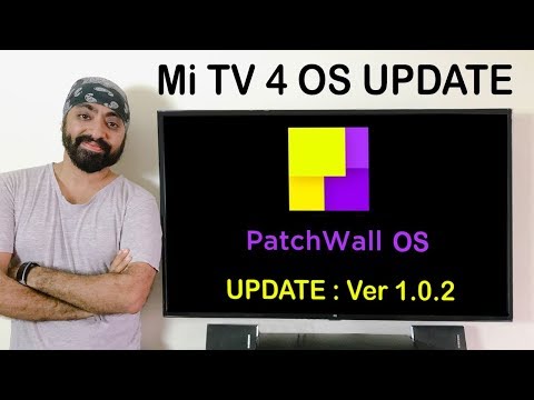 Patchwall OS update Ver 1.0.2 for Mi TV 4 / 4A  SMART LED TV