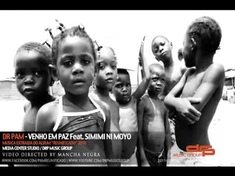 DR PAM - VENHO EM PAZ FT SIMIMI NI MOYO / PALMAS P'RO BOY [VIDEO].avi