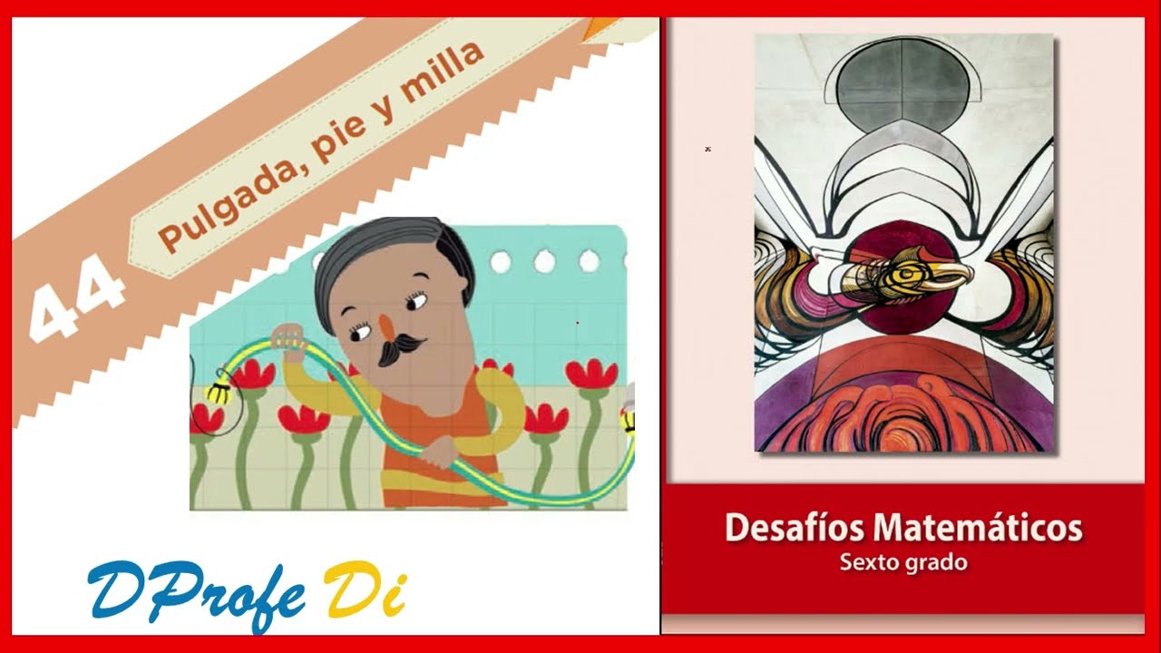 DESAFIO MATEMATICO 44, Pulgada, pie y milla, página 95 matemáticas sexto grado