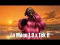 La Mano 1 9 X Tek It Remix