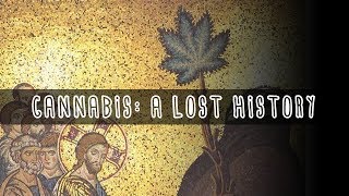 Cannabis: A Lost History