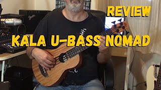 Video thumbnail for KALA U-Bass NOMAD REVIEW (2021) by Uke Freak Brothers