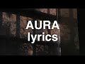 Dennis Lloyd - Aura (Lyrics)
