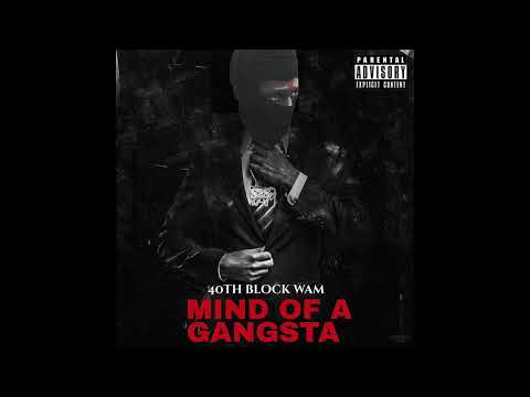 40th Block Wam  - Mind of a Gangsta