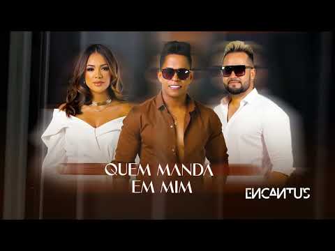 Banda Encantu´s - Quem Manda Em Mim ( Capa Audio )