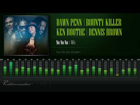 Dawn Penn | Bounty Killer | Ken Boothe | Dennis Brown - No No No | Mix (No No No Riddim) [HD]