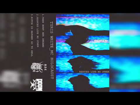 Tyris White X Mc Holocaust - Bitch I'd Rather Go To Hell