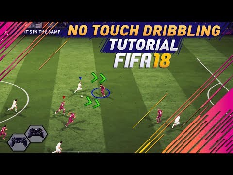FIFA 18 NEW NO TOUCH DRIBBLING TUTORIAL - SPECIAL DRIBBLING TECHNIQUE - TIPS & TRICKS