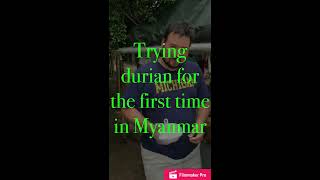 preview picture of video 'Trying durian for the first time in Myanmar'