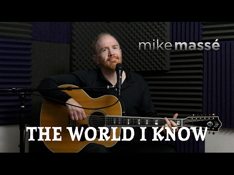 The World I Know (acoustic Collective Soul cover) - Mike Massé