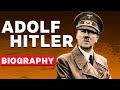 Adolf Hitler The Third Reich S Leader I Biography Of Adolf Hitler
