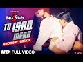 Tu Isaq Mera Bhojpuri Flavour FULL VIDEO Song Hate Story 3 KHUSHBU JAIN