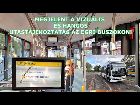 Utazás egy utastájékoztató rendszerrel ellátott BYD elektromos busszal Egerben a 12-es járaton
