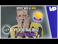 VP VoetbalQuiz #17: Hoeveel weet jij over culthelden?