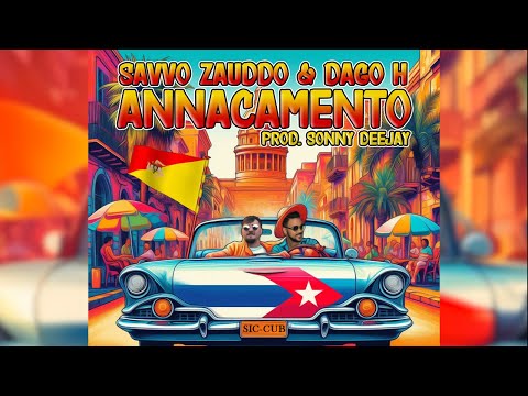 Savvo Zauddo, Dago H - Annacamento (Prod. Sonny Deejay) (Lyric Video)