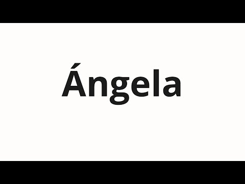 How to pronounce Ángela