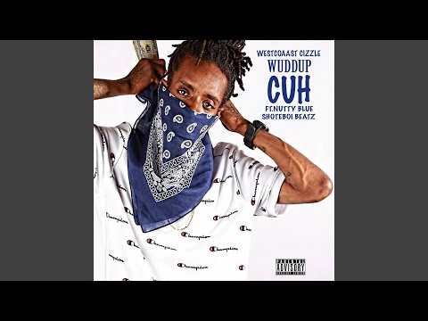 Wuddup Cuh