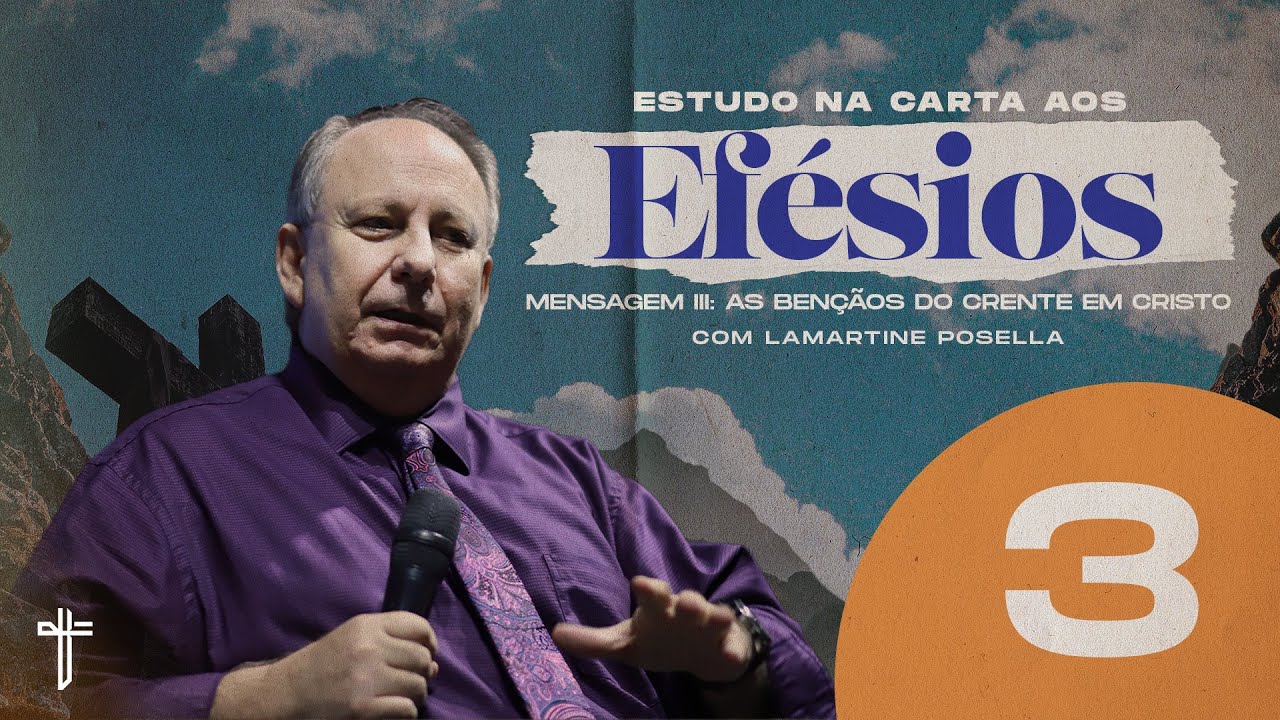 AS BENÇÃOS DO CRENTE EM CRISTO | Palavra de Hoje | LAMARTINE POSELLA