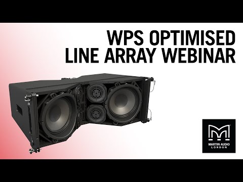 Martin Audio WPS Optimised Line Array Webinar