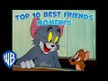 Tom Jerry Top 10 Best Friends Moments Classic Cartoon Compilation WB Kids